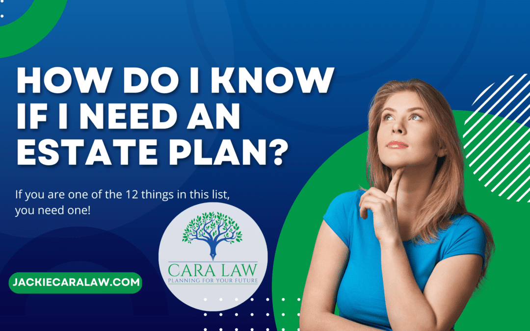 How Do I Know If I Need An Estate Plan?